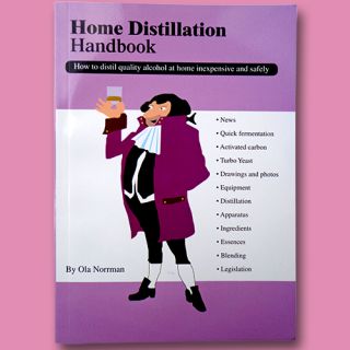 Handbook for Home Distillation